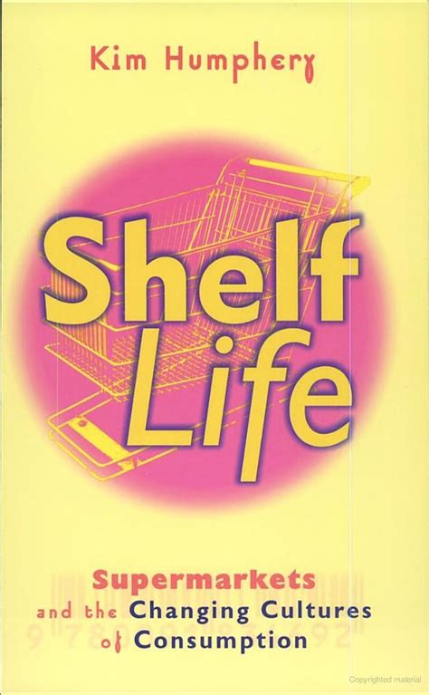 shelf life supermarkets and the changing cultures of consumption Epub